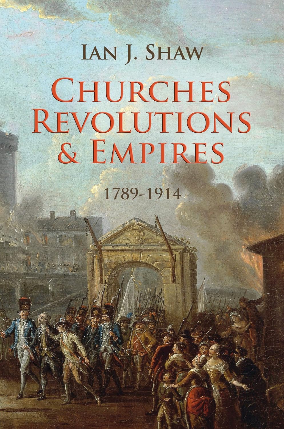 Cover of Churches, Revolutions And Empires by Ian J Shaw